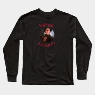 What Heart? Long Sleeve T-Shirt